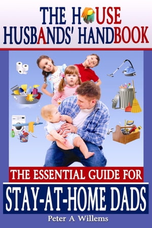 The House Husbands' Handbook【電子書籍】[ Peter Willems ]