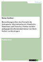 Betrachtungen ber den Versuch die biologische Erkenntnistheorie Humberto Maturanas und Francisco Varelas auf den p dagogischen Konstruktivismus von Horst Siebert zu bertragen【電子書籍】 Ronny Teschner