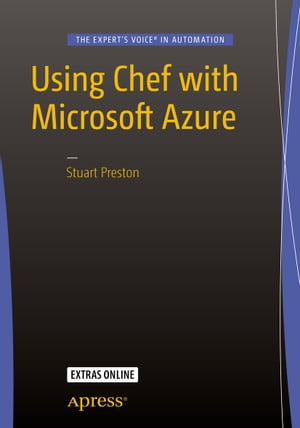 Using Chef with Microsoft Azure【電子書籍】[ Stuart Preston ]