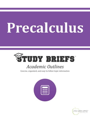 Precalculus【電子書籍】[ Little Green Apples Publishing, LLC ? ]