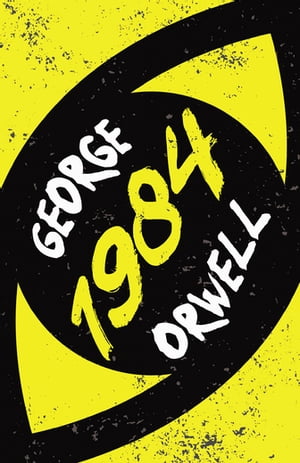 Nineteen Eighty-Four With the Introductory Essay 039 Why I Write 039 【電子書籍】 George Orwell