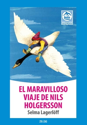 El maravilloso viaje de Nils HolgerssonŻҽҡ[ Selma Lagerloff ]