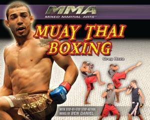 Muay Thai Boxing【電子書籍】[ Greg Roza ]