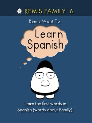 Remis Family 6 - Remis Want to Learn Spanish