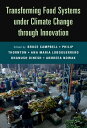 Transforming Food Systems Under Climate Change through Innovation【電子書籍】