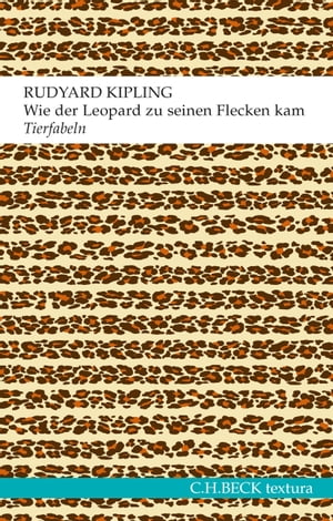 Wie der Leopard zu seinen Flecken kam Tierfabeln oder Genauso-Geschichten