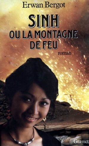 Sinh ou la montagne de feu【電子書籍】[ Erwan Bergot ]