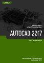 2D dan 3D CAD (AutoCAD 2017) Level 1【電子書籍】[ Advanced Business Systems Consultant...