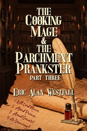 ŷKoboŻҽҥȥ㤨The Cooking Mage & The Parchment Prankster Part ThreeŻҽҡ[ Eric Alan Westfall ]פβǤʤ450ߤˤʤޤ