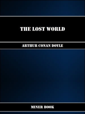 The Lost World【電子書籍】[ Arthur Conan Doyle ]
