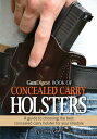 ŷKoboŻҽҥȥ㤨Gun Digest Book of Concealed Carry Holsters A guide to choosing the best concealed carry holsters for your lifestyleŻҽҡ[ Corey Graff ]פβǤʤ613ߤˤʤޤ