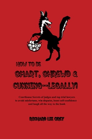 How to Be Smart, Shrewd & Cunning ー Legally!