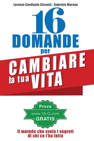 16 Domande per cambiare la tua Vita