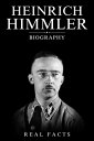 Heinrich Himmler Biography【電子書籍】[ Real Facts ]