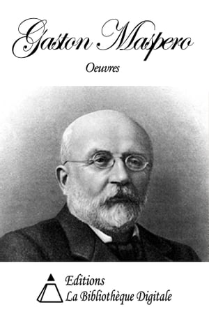 Oeuvres de Gaston Maspero