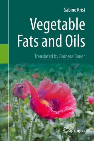 楽天楽天Kobo電子書籍ストアVegetable Fats and Oils【電子書籍】[ Sabine Krist ]