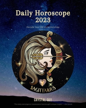 Sagittarius Daily Horoscope 2023