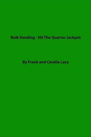 Bulk Vending - Hit The Quarter Jackpot