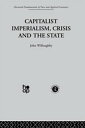 Capitalist Imperialism, Crisis and the State【電子書籍】 J. Willoughby