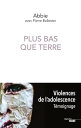 Plus bas que terre【電子書籍】 Abbie