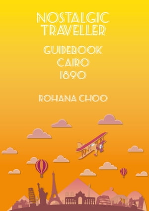 Nostalgic Traveller: 1890 Guidebook CAIRO