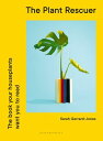 The Plant Rescuer The book your houseplants want you to read【電子書籍】[ Sarah Gerrar...