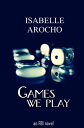 ŷKoboŻҽҥȥ㤨Games We PlayŻҽҡ[ Isabelle Arocho ]פβǤʤ328ߤˤʤޤ