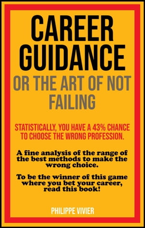 CAREER GUIDANCE OR THE ART OF NOT FAILING