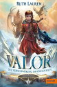 Valor. Die Verschw?rung im K?nigreich Band 1【電子書籍】[ Ruth Lauren ]