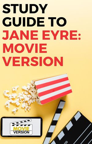 Study Guide to Jane Eyre: Movie Version【電子書籍】[ Gigi Mack ]