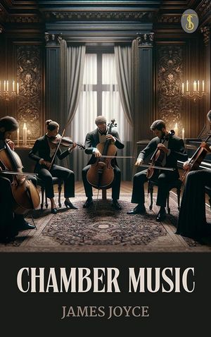 Chamber Music【電子書籍】[ Joyce, James ]