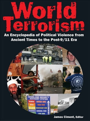 楽天楽天Kobo電子書籍ストアWorld Terrorism: An Encyclopedia of Political Violence from Ancient Times to the Post-9/11 Era An Encyclopedia of Political Violence from Ancient Times to the Post-9/11 Era【電子書籍】[ James Ciment ]