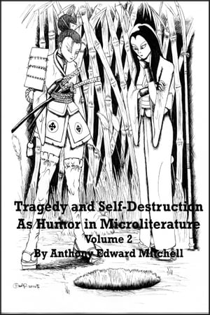 Tragedy and Self-Destruction as Humor in Microliterature, Volume 2