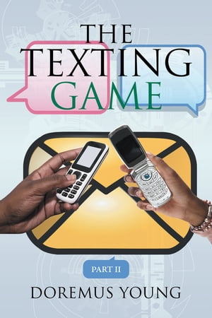 ŷKoboŻҽҥȥ㤨The Texting Game Part IiŻҽҡ[ Doremus Young ]פβǤʤ552ߤˤʤޤ