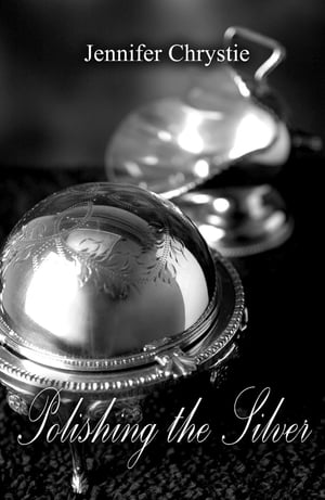 Polishing the Silver【電子書籍】[ Jennifer