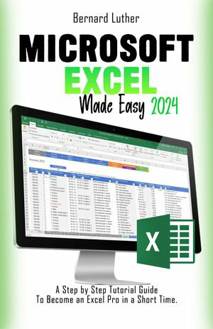 MICROSOFT EXCEL MADE EASY (2024)