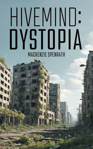 Hivemind: Dystopia