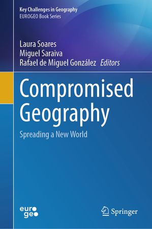 Compromised Geography Spreading a New World【電子書籍】