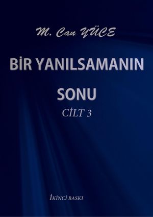Bir Yan?lsaman?n Sonu Cilt 3【電子書籍】[ M. Can Y?ce ]