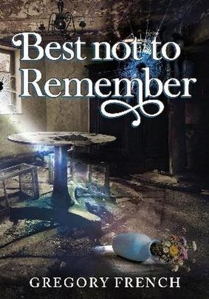 Best Not to Remember