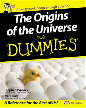 The Origins of the Universe for Dummies