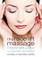 The Face Lift Massage: Rejuvenate Your Skin and Reduce Fine Lines and Wrinkles