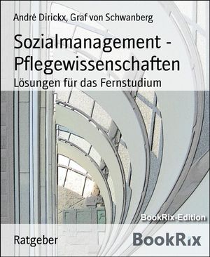 Sozialmanagement - Pflegewissenschaften L?sungen f?r das Fernstudium