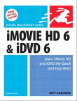 iMovie HD 6 and iDVD 6 for Mac OS X Visual QuickStart Guide【電子書籍】[ Jeff Carlson ]