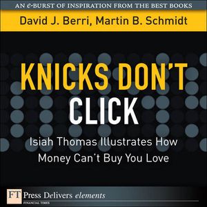 Knicks Don't Click Isiah Thomas Illustrates How Money Can't Buy You Love