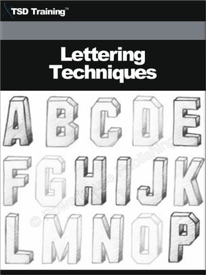 Lettering Techniques (Drafting) Includes Introduction to Lettering, Letter Classification, Principles, Use of Basic Strokes, Guidelines, Grid, Freehand Tools, Uses, Application, Pencils, Pens, Brushes, Felt Tip Markers, Mechanical, Prepa【電子書籍】