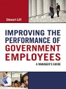 ŷKoboŻҽҥȥ㤨Improving the Performance of Government Employees A Manager's GuideŻҽҡ[ Stewart Liff ]פβǤʤ2,242ߤˤʤޤ