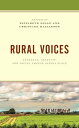 Rural Voices Language, Identity, and Social Change across Place【電子書籍】 Becky Childs