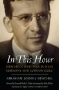 ŷKoboŻҽҥȥ㤨In This Hour Heschel's Writings in Nazi Germany and London ExileŻҽҡ[ Abraham Joshua Heschel ]פβǤʤ3,947ߤˤʤޤ