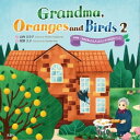 Grandma Oranges and Birds 2 英語版 おばあさんとミカンと小鳥たち 2 【電子書籍】[ 山内ひさ子 ]